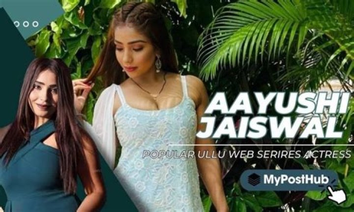 Exploring Aayusi Jaiswal Web Series: A Look at Her Digital Screen Appearances